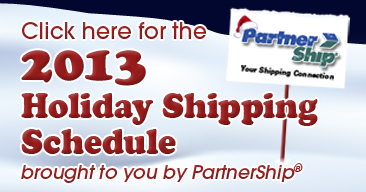 Click Here for the 2013 Holiday Shipping Schedule