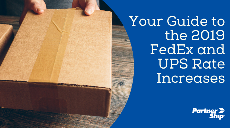 your guide to the 2019 FedEx and UPS rate increases