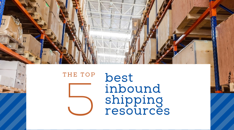 The Top 5 Best Inbound Shipping Resources