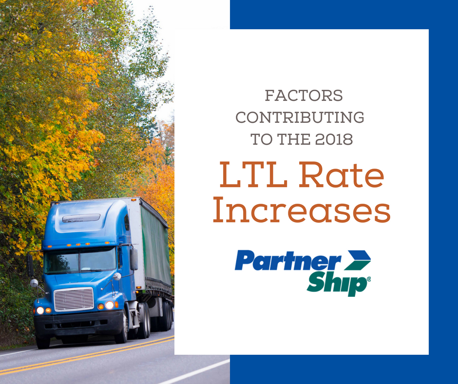 Factors Contributing to the 2018 LTL Rate Increases