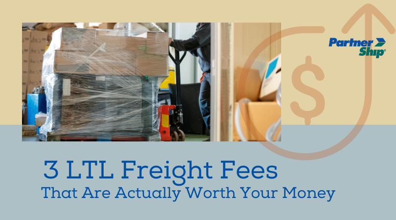 3 LTL Freight Fees that are actually worth your money blog title image