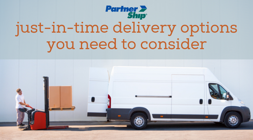 just-in-time delivery options you need to consider